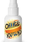 Orange U Glad - all natural antibacterial spray for equipment & cars